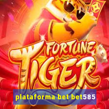 plataforma bet bet585